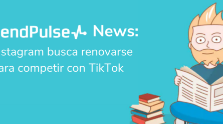 SendPulse News: Instagram busca renovarse para competir con TikTok