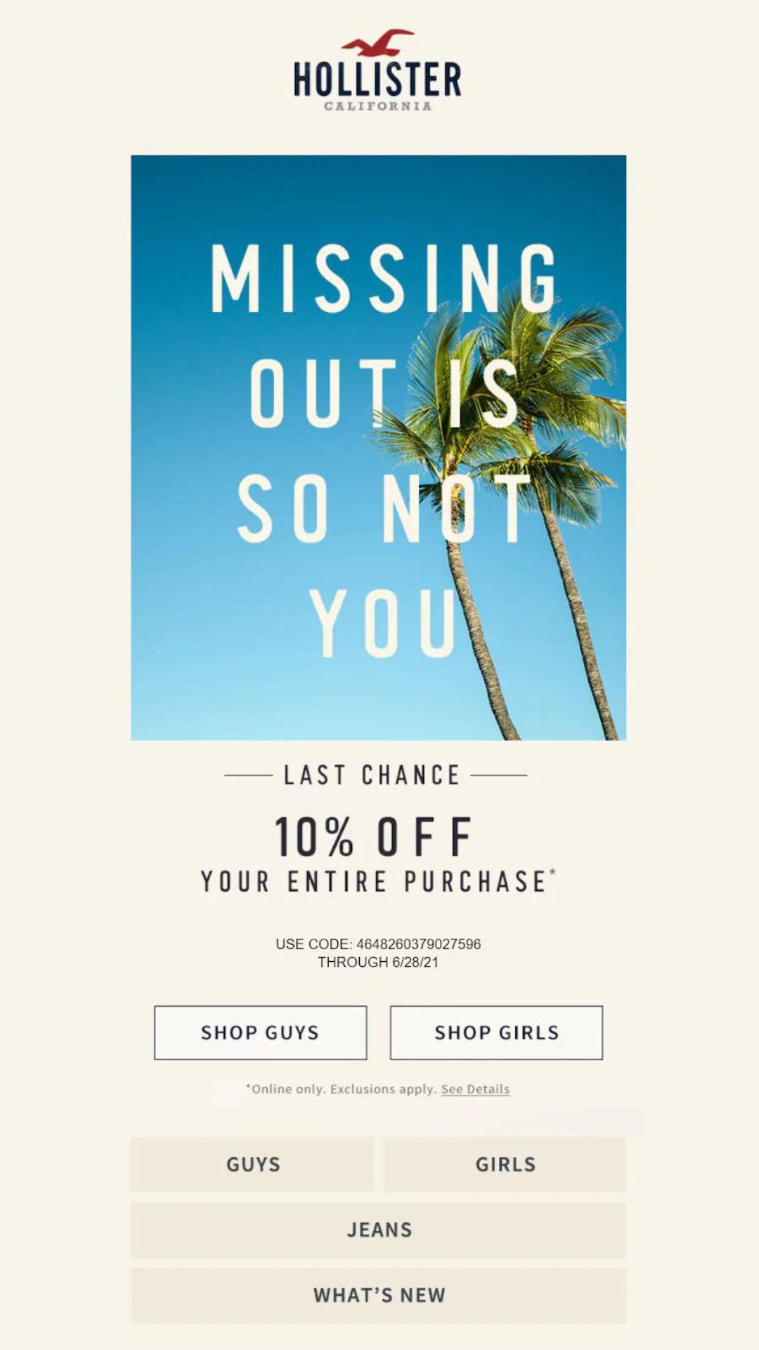 Mais um e-mail de última chance da Hollister. O uso do slogan acompanhada da foto passa a vibe da marca perfeitamente.