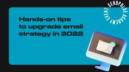 Hands-on Tips to Upgrade Email Strategy in 2022 [Webinar recording]