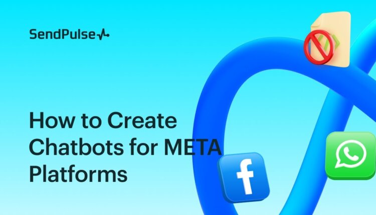 How to Create Chatbots for META Platforms [Webinar recording]