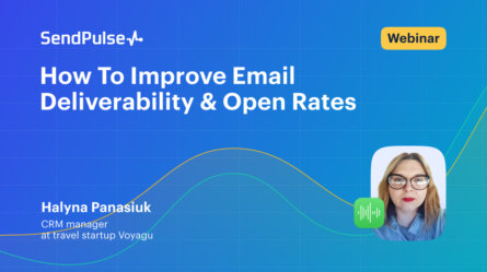 How To Improve Email Deliverability & Open Rates [Webinar recording] 