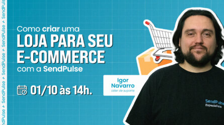 Como criar uma loja para o seu e-commerce com a SendPulse 