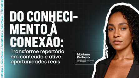Do conhecimento à conexão: transforme repertório em conteúdo e ative oportunidades reais 