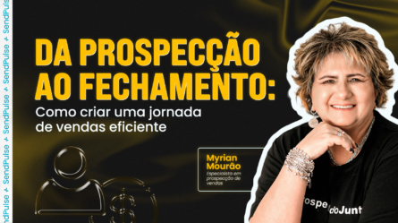 Da prospecção ao fechamento: como criar uma jornada de vendas eficiente 