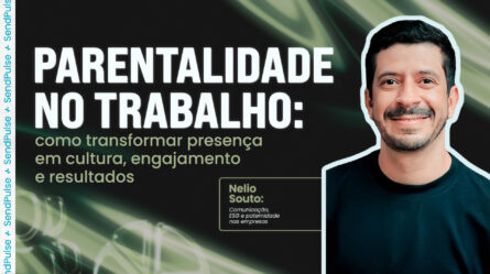 Parentalidade no trabalho: como transformar presença em cultura, engajamento e resultados 